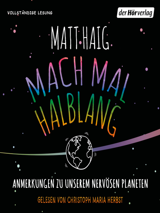 Title details for Mach mal halblang. Anmerkungen zu unserem nervösen Planeten by Matt Haig - Wait list